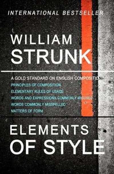 Elements of Style by William Strunk 9781453611593