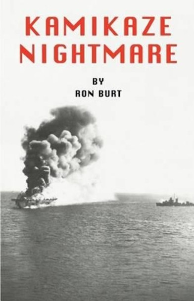 Kamikaze Nightmare by Ron Burt 9781480192690