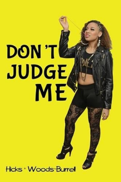 Don't Judge Me by Delaney Hicks 9781480911284