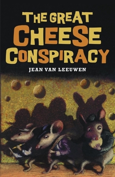 Great Cheese Conspiracy by Jean Van Leeuwen 9781477810507