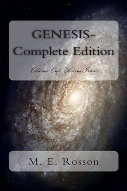 GENESIS-Complete Edition by M E Rosson 9781478104360