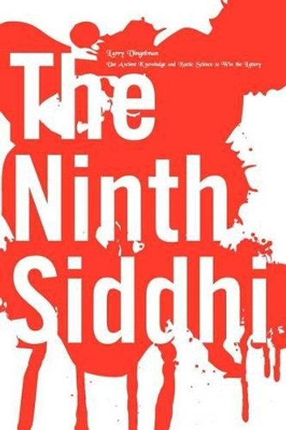 The Ninth Siddhi: Preparing for a Technological Solution for World Peace by Larry Vingelman 9781478108566