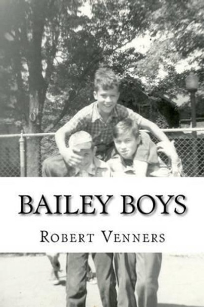 Bailey Boys by Robert Venners 9781478129400