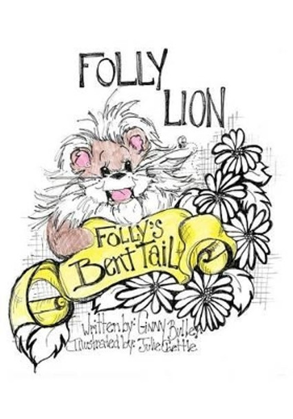 Folly's Bent Tail by Ginny Buller 9781478152552