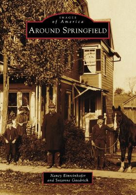 Around Springfield by Nancy Einreinhofer 9781467160063