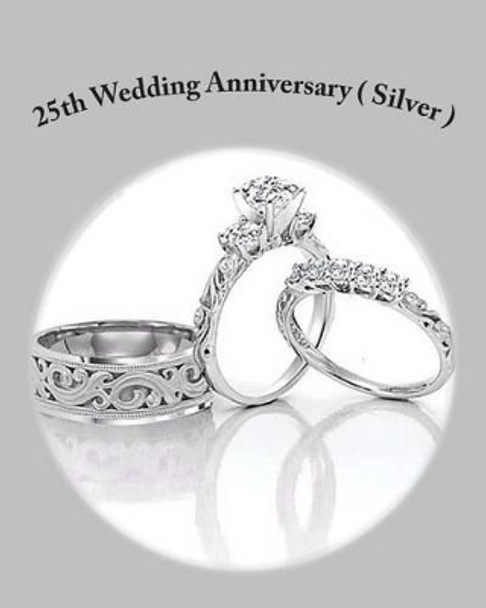 25th Wedding Anniversary ( Silver ) by Danny Davis 9781478218135