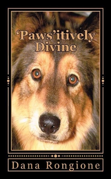 'Paws'itively Divine: Devotions for Dog lovers by Summit Portraits 9781478262213