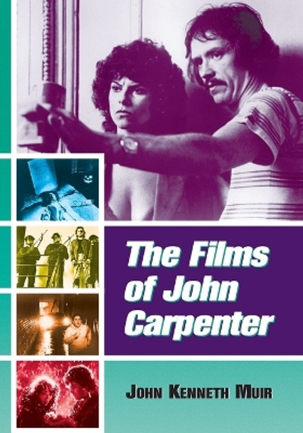 The Films of John Carpenter by John Kenneth Muir 9780786422692