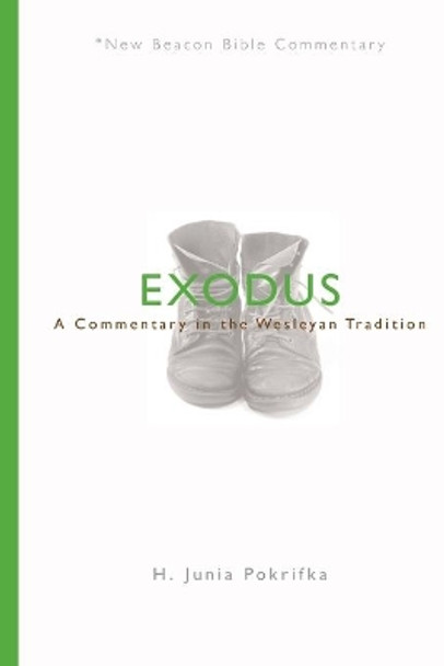 Nbbc, Exodus: A Commentary in the Wesleyan Tradition by H Junia Pokrifka 9780834135604