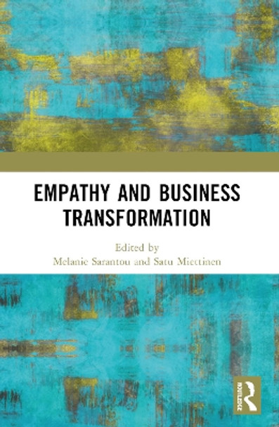 Empathy and Business Transformation by Melanie Sarantou 9781032130781