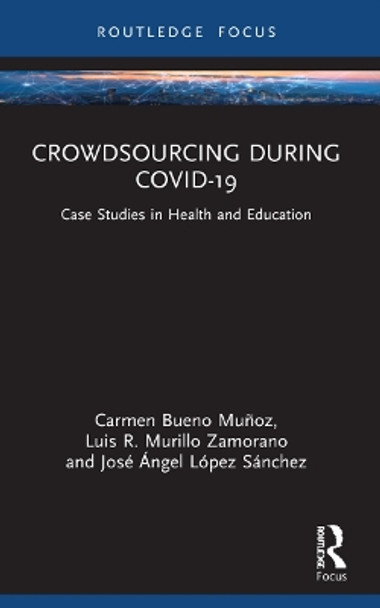 Crowdsourcing during COVID-19: Case Studies in Health and Education by Carmen Bueno Muñoz 9781032269955