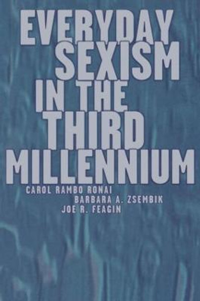 Everyday Sexism in the Third Millennium by Carol Rambo Ronai