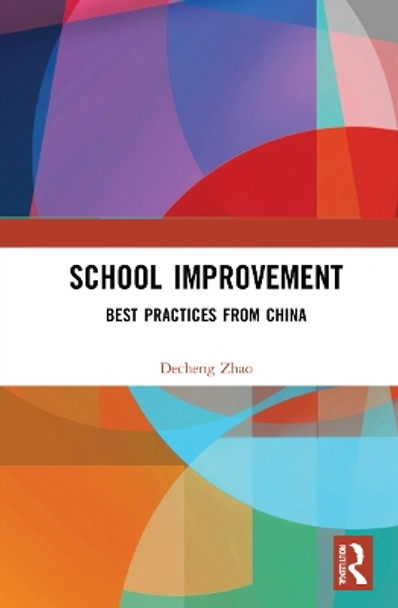 School Improvement: Best Practices from China by Decheng Zhao 9781032300665