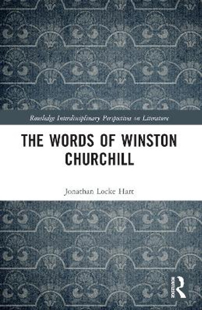 The Words of Winston Churchill by Jonathan Locke Hart 9781032354927