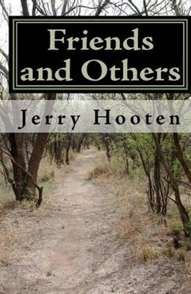 Friends and Others by Jerry Hooten 9781452895246