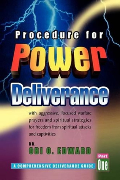 Procedure for Power Deliverance by Obi Edward 9781453526705