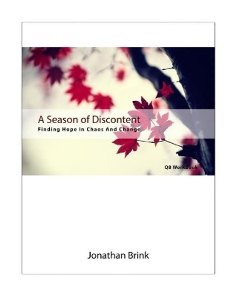 A Season Of Discontent: Finding Hope In Chaos And Change by Jonathan Brink 9781453693858