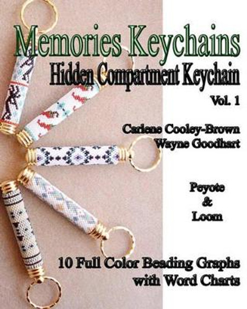 Memories Keychains: Hidden Compartment Keychain(Vol 1) by Wayne Goodhart 9781453724163