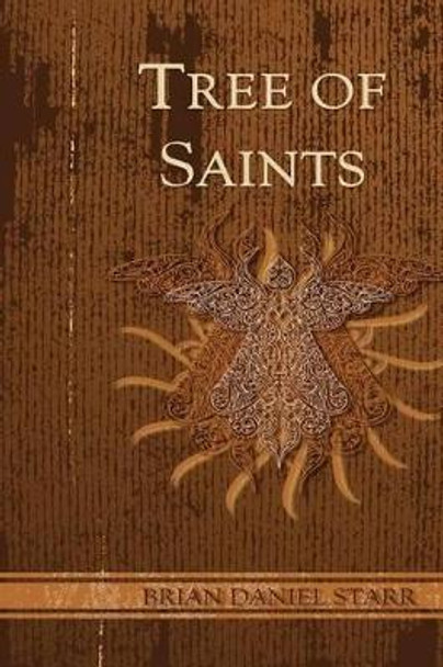 Tree of Saints by Brian Daniel Starr 9781453740392