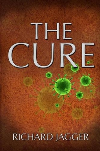 The Cure by Richard Jagger 9781453851180