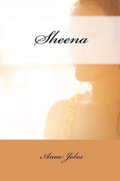 Sheena by Anne Jobes 9781453851777