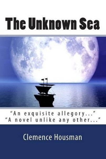 The Unknown Sea by Clemence Housman 9781453876732