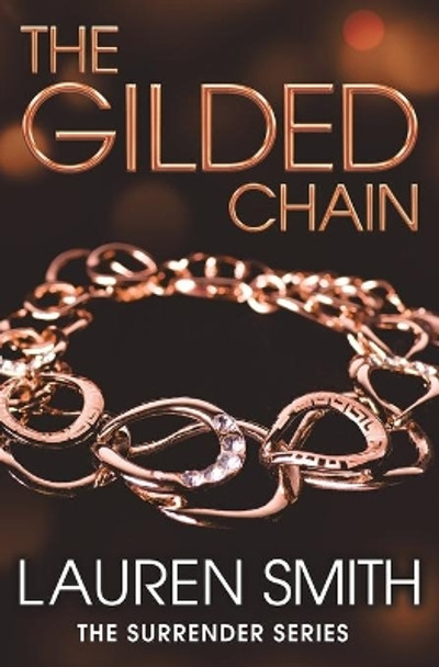 The Gilded Chain by Lauren Smith 9781455532827