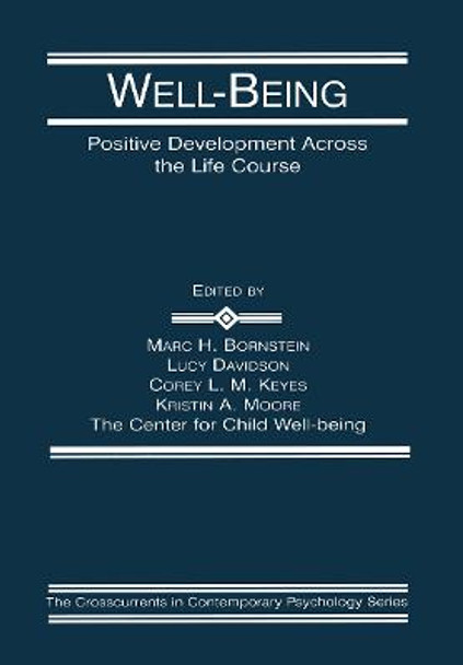 Well-Being: Positive Development Across the Life Course by Marc H. Bornstein