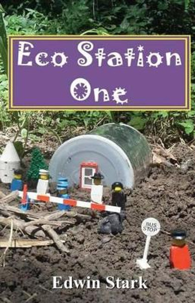 Eco Station One by Edwin P Stark 9781456312084