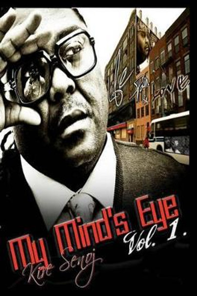 My Mind's Eye: Life, Pain & Love by Kire Senoj 9781456365059