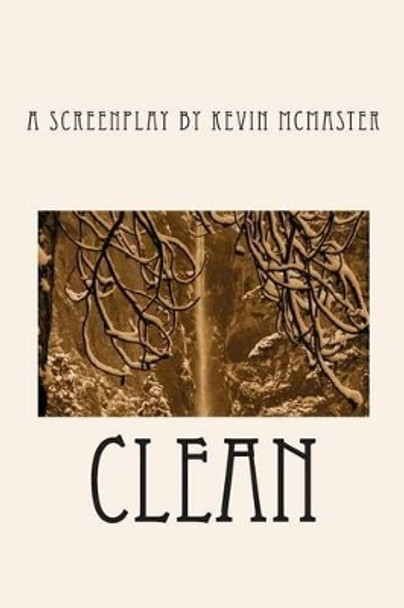 Clean by Kevin McMaster 9781456589721