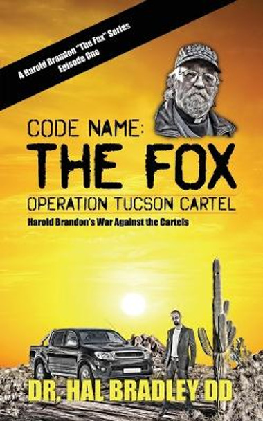 Code Name: The FOX by Dr DD Hal Bradley 9781456639235