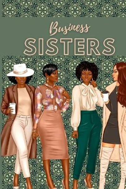 Business Sisters by Jeketa Starks 9781458342102