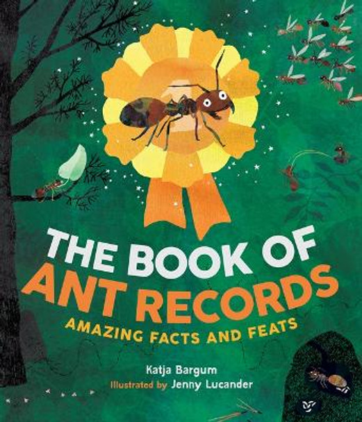 The Book of Ant Records: Amazing Facts and Feats by Katja Bargum 9781459837492
