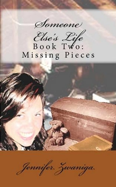 Someone Else's Life: Book Two: Missing Pieces by Sherry Hiriart 9781460943182