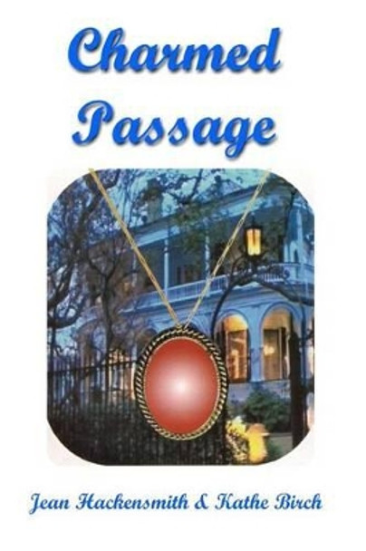 Charmed Passage by Kathe Birch 9781460950739