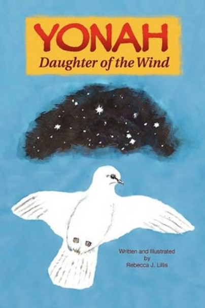 Yonah: Daughter of the Wind by Rebecca Jo Lillis 9781460972724