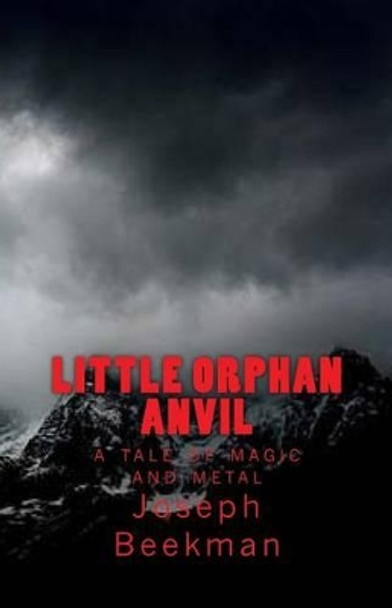 Little Orphan Anvil by Kelsey Grimmer 9781460979792