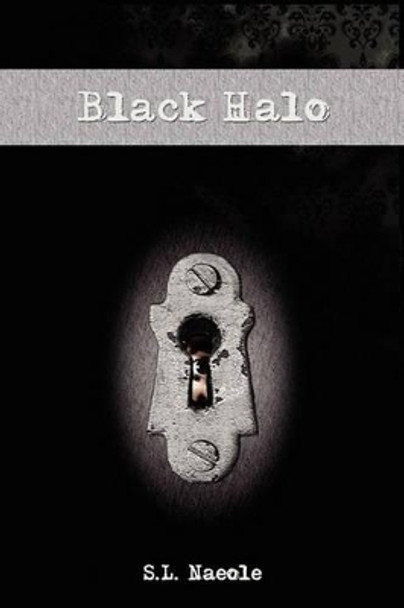 Black Halo by S L Naeole 9781461063926