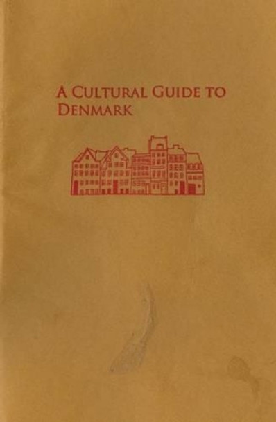 A Cultural Guide to Denmark by Andrew Taylor 9781461125099