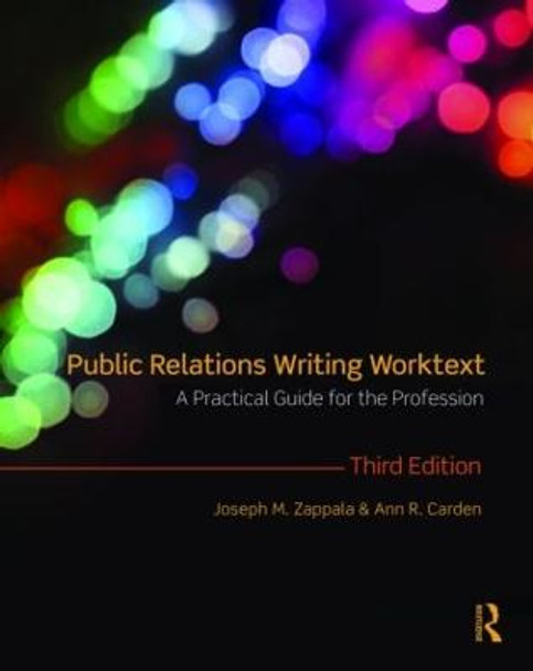 Public Relations Writing Worktext: A Practical Guide for the Profession by Joseph M. Zappala