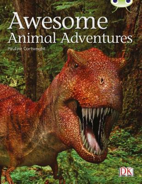 Bug Club NF Lime A/3C Awesome Animal Adventures by Pauline Cartwright