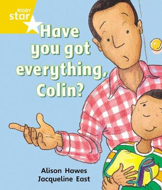 Rigby Star Guided 1 Yellow Level: Have you got Everything Colin? Pupil Book (single) by Alison Hawes
