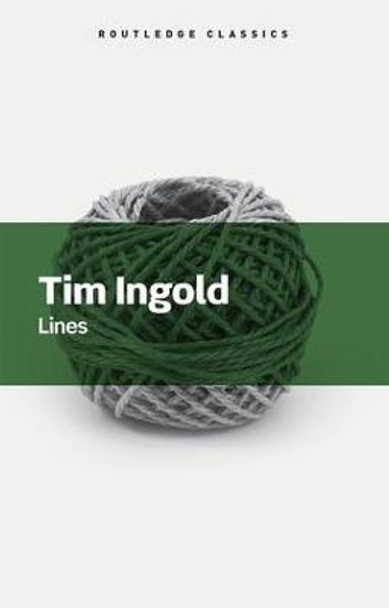 Lines: A Brief History Tim Ingold 9781138640399