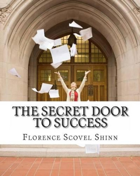 The Secret Door to Success by Florence Scovel Shinn 9781463524173