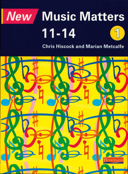 New Music Matters 11-14 Pupil Book 1 by Chris Hiscock