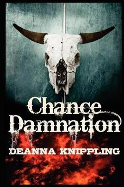 Chance Damnation by Deanna Knippling 9781463626280