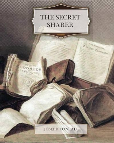 The Secret Sharer by Joseph Conrad 9781463715311