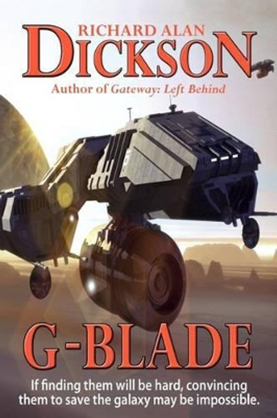 G-Blade by Richard Alan Dickson 9781463764111