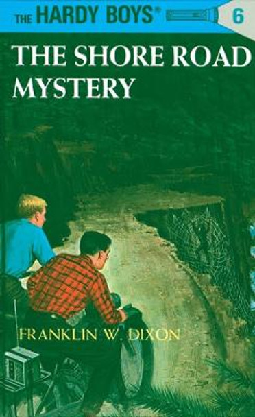 Hardy Boys 06: the Shore Road Mystery by Franklin W. Dixon